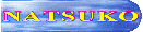 NATSUKO 